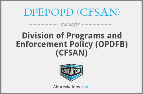 DPEPOPD (CFSAN) - Division of Programs and Enforcement Policy (OPDFB) (CFSAN)
